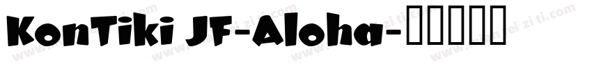 KonTiki JF-Aloha字体转换